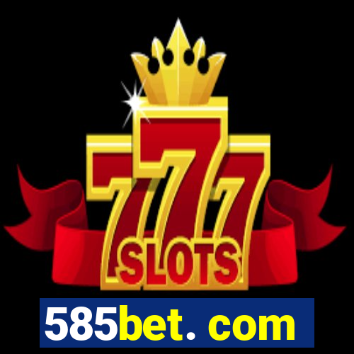 585bet. com