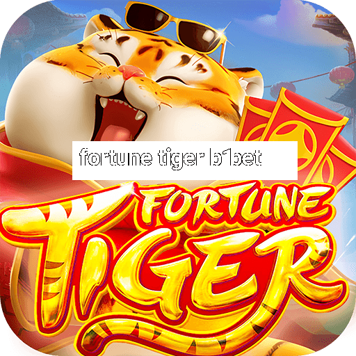 fortune tiger b1bet