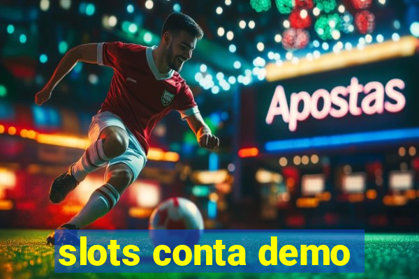 slots conta demo