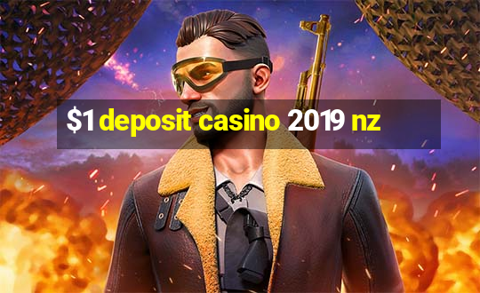 $1 deposit casino 2019 nz