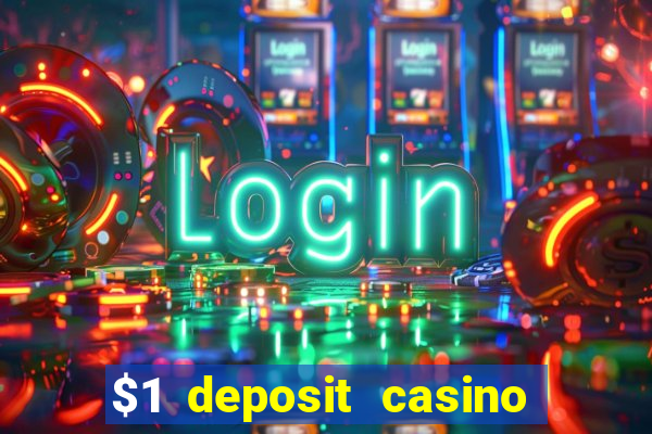 $1 deposit casino 2019 nz