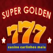 casino carlinhos maia