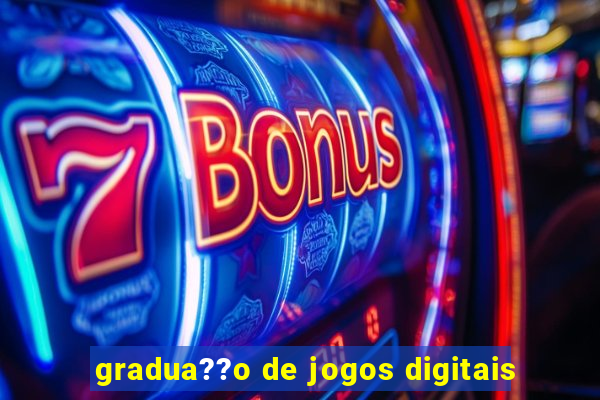 gradua??o de jogos digitais