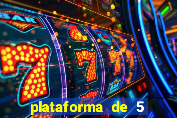 plataforma de 5 reais cassino