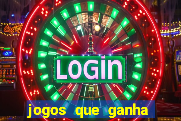 jogos que ganha dinheiro sem depósito