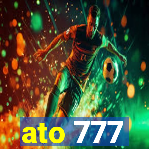 ato 777