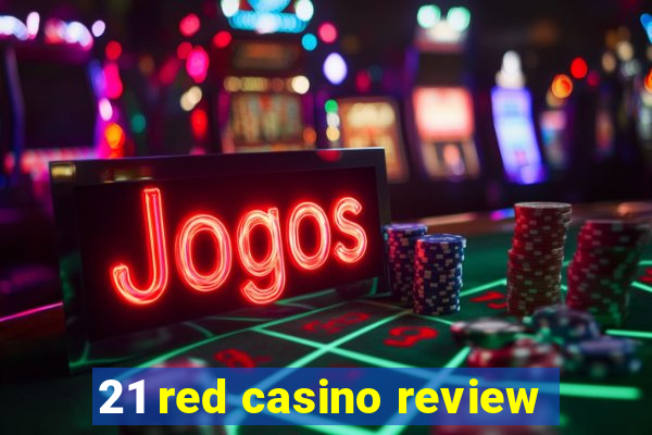 21 red casino review