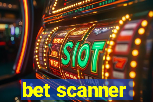 bet scanner