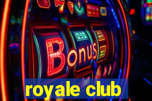 royale club