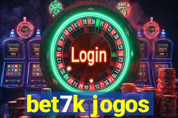 bet7k jogos