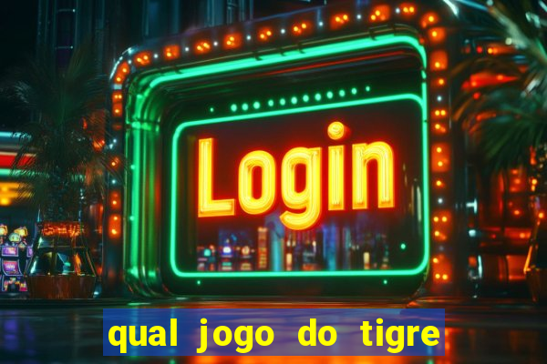 qual jogo do tigre ta pagando