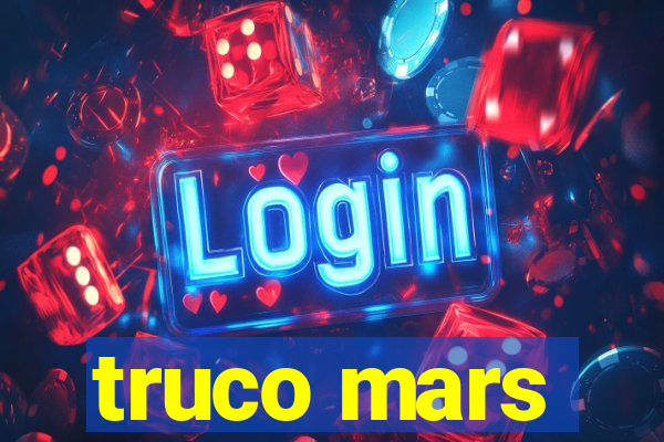 truco mars