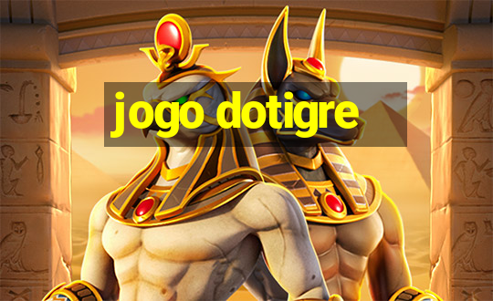 jogo dotigre