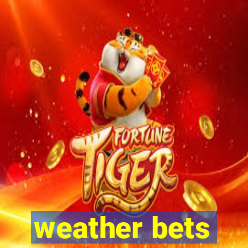 weather bets