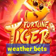 weather bets