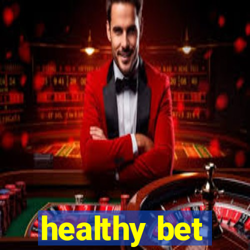 healthy bet