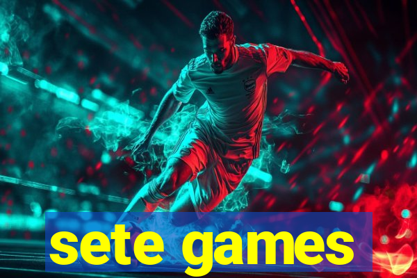 sete games