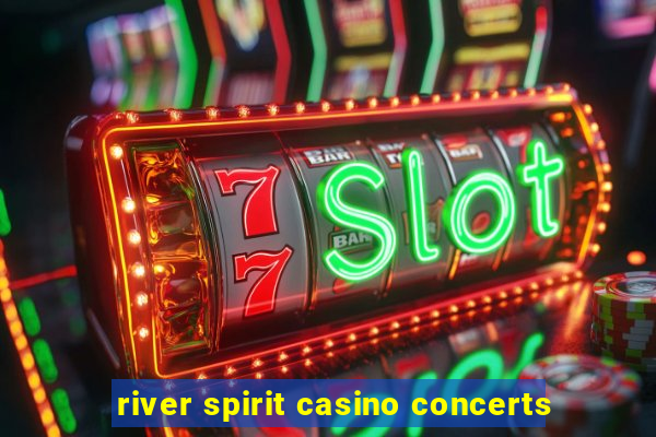 river spirit casino concerts