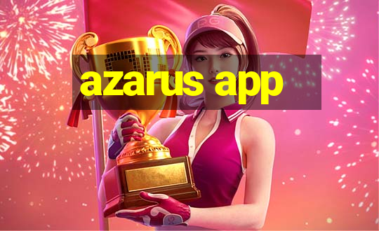 azarus app