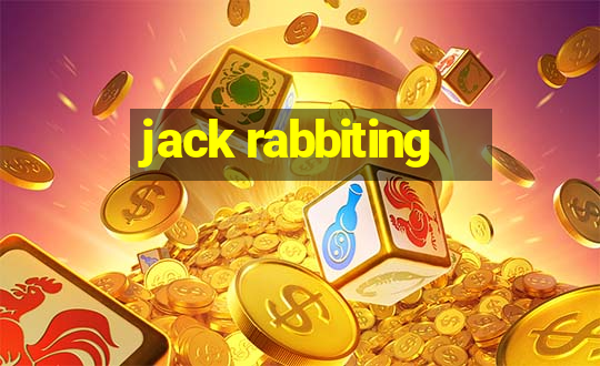 jack rabbiting