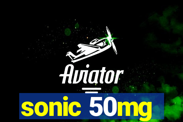 sonic 50mg