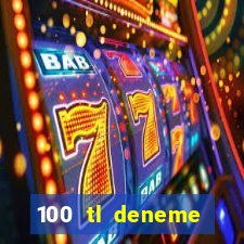 100 tl deneme bonusu veren casino siteleri