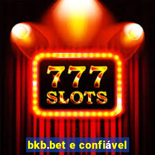 bkb.bet e confiável