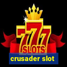 crusader slot