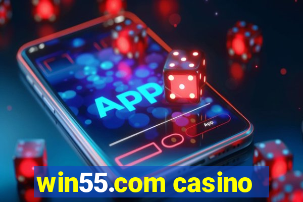 win55.com casino