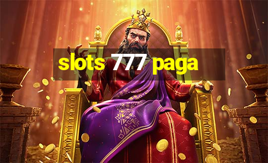 slots 777 paga