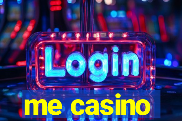 me casino