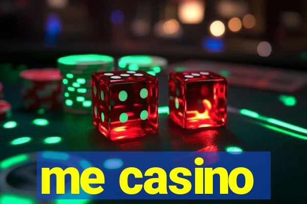 me casino