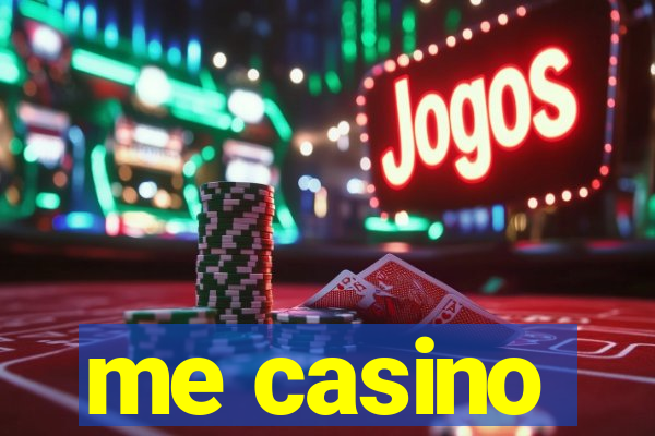 me casino