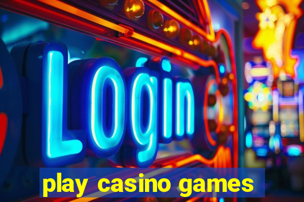 play casino games