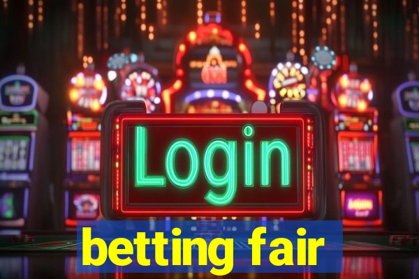 betting fair