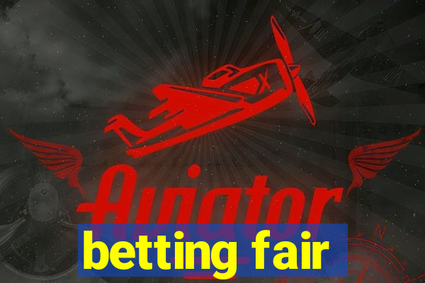 betting fair