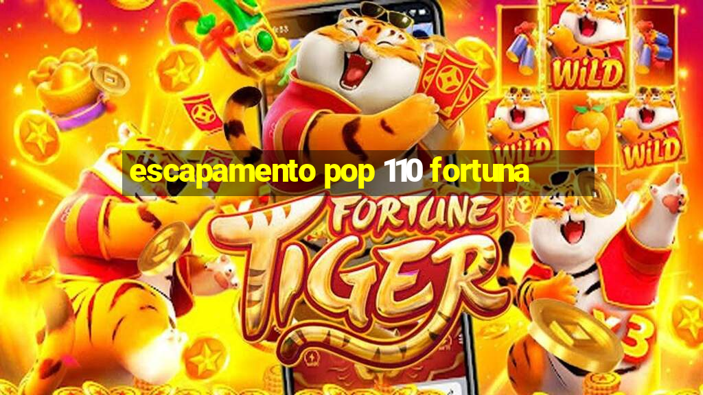 escapamento pop 110 fortuna