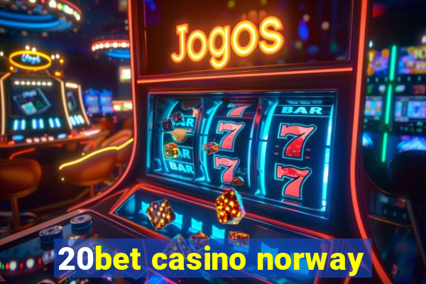 20bet casino norway