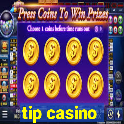 tip casino