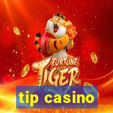 tip casino