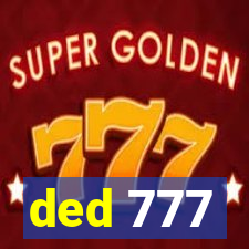 ded 777