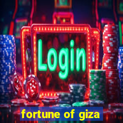 fortune of giza