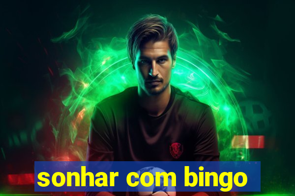 sonhar com bingo