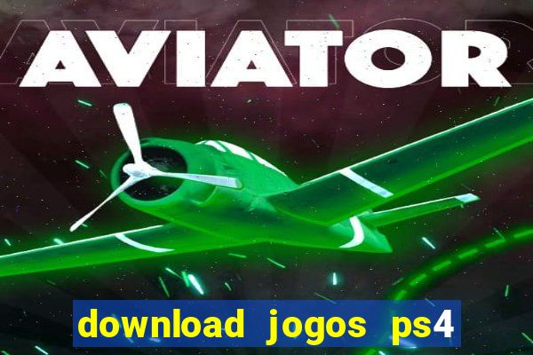 download jogos ps4 pkg pt-br