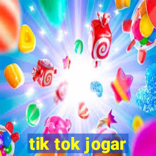 tik tok jogar