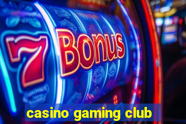 casino gaming club