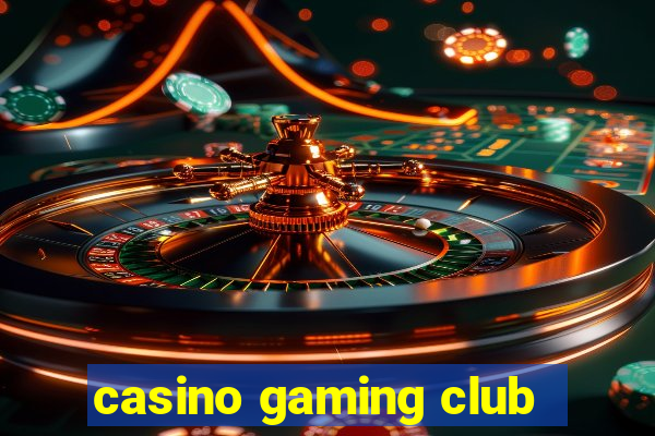 casino gaming club