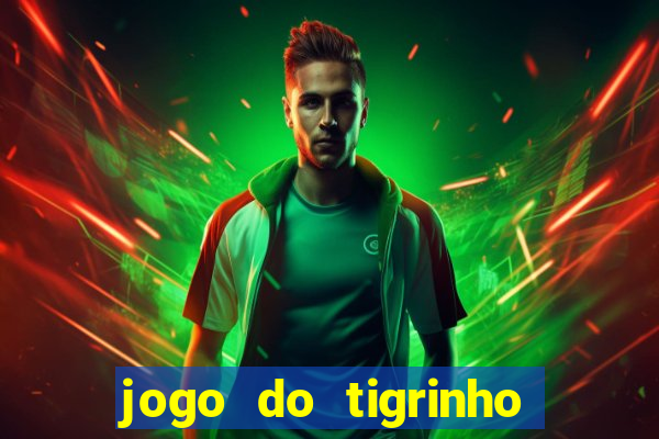 jogo do tigrinho é falso