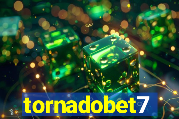 tornadobet7