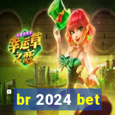 br 2024 bet